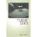 Cheap Seats