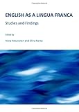 English as a lingua franca : studies and findings
