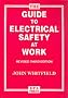 The Guide to Electrical Safety at Work