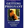 Getting Pregnant: A Guide to Infertility