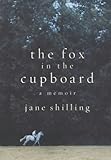 The fox in the cupboard : a memoir