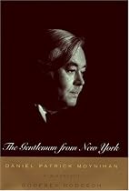 The Gentleman from New York: Daniel Patrick Moynihan : a Biography