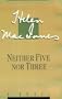 Neither Five Nor Three
