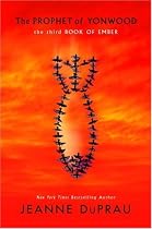 The Prophet of Yonwood: The Third Book of Ember (Books of Ember)