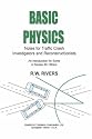 Basic Physics: Notes for Traffic Crash Investigators and Reconstructionists : An Introduction for Some a Review for Others