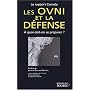 Les OVNI et la d�fense : � quoi doit-on se pr�parer ?