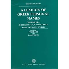 A Lexicon of Greek Personal Names: Volume III.A: The Peloponnese, Western Greece, Sicily, and Magna Graecia: Peloponnese, Western Greece, Sicily, Magna Graecia Vol 3A