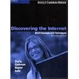 Discovering the Internet: Brief Concepts and Techniques, Second Edition (Shelly Cashman...
