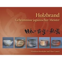 Holzbrand. Geheimnisse japanischer Meister (Gebundene Ausgabe)