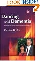 Dancing with Dementia: My Story of Living Positively with Dementia