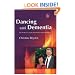 Dancing with Dementia: My Story of Living Positively with Dementia