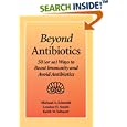 Beyond Antibiotics: 50 (or so) Ways to Boost Immunity and Avoid Antibiotics Second Edition by Michael A. Phd Schmidt