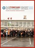 The Pyongyang Concert - Wagner: Lohengrin, Prelude to Act III/Dvorak: Symphony No.9/Gershwin: An American in Paris (New York Philharmonic / Lorin Maazel) [2008] (NTSC)