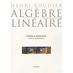 Alg�bre lin�aire : cours et exercices : CAPES et agr�gation
