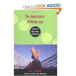 The Importance of Being Lazy