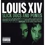 Slick Dogs and Ponies