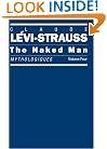 The Naked Man: Mythologiques, Volume 4 (Mythologiques, Vol 4)