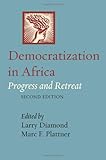 Democratization in Africa : progress and retreat