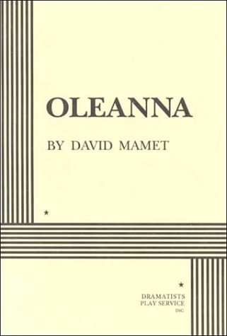 Oleanna by David Mamet published by Dramatists Play Service, Inc. (1998)
