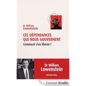 Ces dépendances qui nous gouvernent:Comment s'en libérer ?