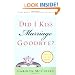 Did I Kiss Marriage Goodbye?: Trusting God with a Hope Deferred