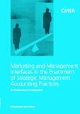 Marketing and management interfaces in the enactment of strategic management accounting practices : an exploratory investigation