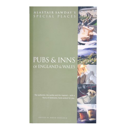 Alastair Sawday's Special Places: Pubs and Inns of England & Wales