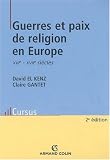 Guerres et paix de religion en Europe aux XVIe-XVIIe siècles
