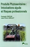 Produits phytosanitaires : Intoxications aigu�s et Risques professionnels