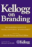 Kellogg on Branding: The Marketing Faculty of the Kellogg School of Management   [KELLOGG ON BRANDING] [Hardcover]