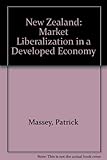 New Zealand : market liberalization in a developed economy