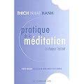 Pratique de la m�ditation � chaque instant : Petit guide pour nos vies trop occup�es