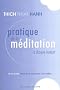 Pratique de la m�ditation � chaque instant : Petit guide pour nos vies trop occup�es