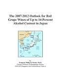 The 2007-2012 Outlook for Red Grape Wines of Up to 14-Percent Alcohol Content in Japan