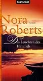 Das Leuchten des Himmels: Roman - Nora Roberts