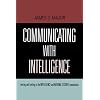 Communicating With Intelligence: Writing and Briefing in the Intelligence and National Security Communities (Scarecrow Professional Intelligence Education Series)
