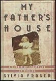 My Father's House A Memoir of Incest and Healing