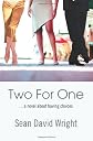 Two For One: ?a novel about having choices