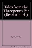 Tales from the threepenny bit