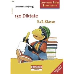 Dorothee Raab - Lernen mit Rufus Rabenschlau: 3./4. Schuljahr - 150 Diktate: Band 550. Arbeitsbuch. Extra: Eltern-Leitfaden