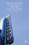 British novelists in Hollywood, 1935-65 : travelers, exiles, and expats