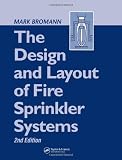 The Design and Layout of Fire Sprinkler Systems, Second Edition