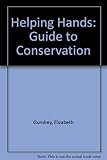 Helping hands : a guide to conservation