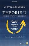 Produkt-Bild: Theorie U: Von der Zukunft her f&uuml;hren: Prescencing als soziale Technik