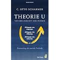 Theorie U: Von der Zukunft her f�hren: Prescencing als soziale Technik