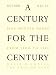 Book A Century for the Century: Fine Printed Books from 1900 to 1999