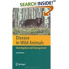 Disease in Wild Animals: Investigation and Management by  Gary A. Wobeser