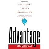 Advantage: How American Innovation Can Overcome the Asian Challenge
