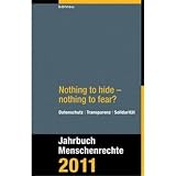 Produkt-Bild: Jahrbuch Menschenrechte: Nothing to hide nothing to fear?: Datenschutz - Transparenz - Solidarit&auml;t. Jahrbuch Menschenrechte 2011: 2010