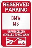 Reserved parking BMW M3 only others towed metal sign